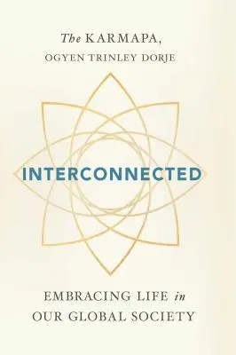 Vernetzt: Das Leben in unserer globalen Gesellschaft umarmen - Interconnected: Embracing Life in Our Global Society