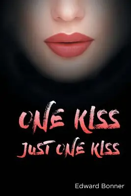 Ein Kuss: Nur ein Kuss - One Kiss: Just One Kiss