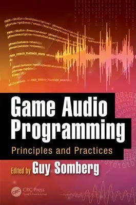Spiele-Audio-Programmierung: Prinzipien und Praktiken - Game Audio Programming: Principles and Practices