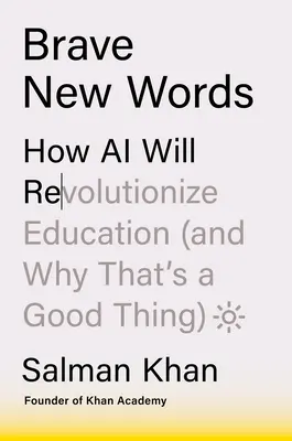 Brave New Words: Wie KI die Bildung revolutionieren wird - Brave New Words: How AI Will Revolutionize Education