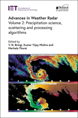 Fortschritte im Wetterradar: Niederschlagskunde, Streuung und Verarbeitungsalgorithmen - Advances in Weather Radar: Precipitation Science, Scattering and Processing Algorithms