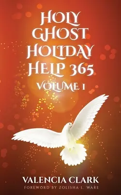 Heiliger Geist Ferienhilfe 365 Band 1 - Holy Ghost Holiday Help 365 Volume 1