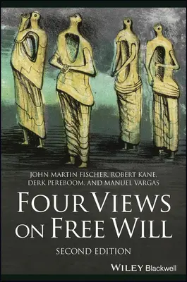 Vier Ansichten über den freien Willen - Four Views on Free Will