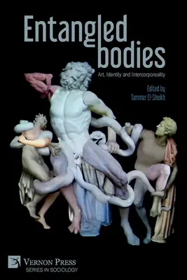 Entangled Bodies: Kunst, Identität und Interkorporealität - Entangled Bodies: Art, Identity and Intercorporeality