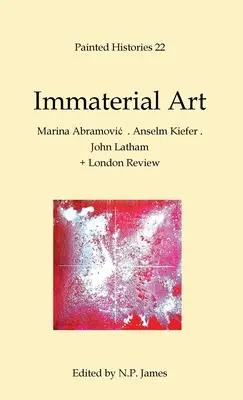 Immaterielle Kunst: Marina Abramovic . Anselm Kiefer . John Latham - Immaterial Art: Marina Abramovic . Anselm Kiefer . John Latham