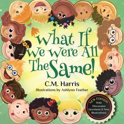 Was wäre, wenn wir alle gleich wären! Ein Kinderbuch über ethnische Vielfalt und Inklusion - What If We Were All The Same!: A Children's Book About Ethnic Diversity and Inclusion