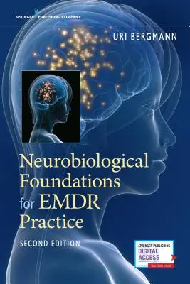 Neurobiologische Grundlagen für die Emdr-Praxis - Neurobiological Foundations for Emdr Practice