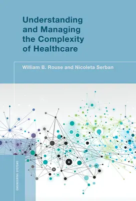 Die Komplexität des Gesundheitswesens verstehen und managen - Understanding and Managing the Complexity of Healthcare