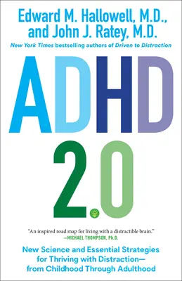 ADHS 2.0: Neue wissenschaftliche Erkenntnisse und wichtige Strategien für ein erfolgreiches Leben mit Ablenkung - von der Kindheit bis ins Erwachsenenalter - ADHD 2.0: New Science and Essential Strategies for Thriving with Distraction--From Childhood Through Adulthood