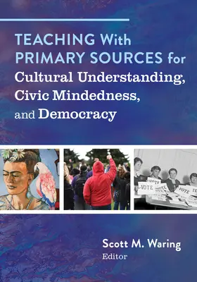 Unterricht mit Primärquellen für kulturelles Verständnis, staatsbürgerliches Bewusstsein und Demokratie - Teaching with Primary Sources for Cultural Understanding, Civic Mindedness, and Democracy