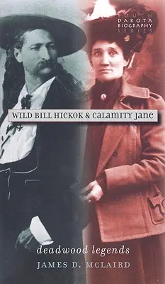 Wild Bill Hickok und Calamity Jane: Legenden aus Deadwood - Wild Bill Hickok & Calamity Jane: Deadwood Legends