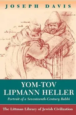 Yom-Tov Lipmann Heller: Porträt eines Rabbiners aus dem siebzehnten Jahrhundert - Yom-Tov Lipmann Heller: Portrait of a Seventeenth-Century Rabbi