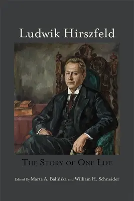 Ludwik Hirszfeld: Die Geschichte eines Lebens - Ludwik Hirszfeld: The Story of One Life
