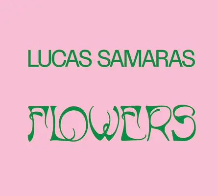 Lucas Samaras: Blumen - Lucas Samaras: Flowers