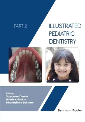 Illustrierte Kinderzahnheilkunde - Teil 2 - Illustrated Pediatric Dentistry - Part 2