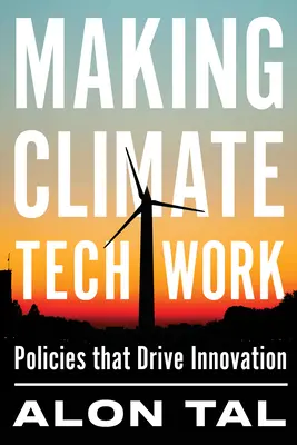 Climate Tech zum Laufen bringen: Politische Maßnahmen als Innovationsmotor - Making Climate Tech Work: Policies That Drive Innovation