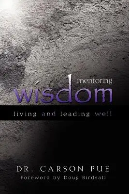 Mentoring Weisheit: Gutes Leben und Führen - Mentoring Wisdom: Living and Leading Well