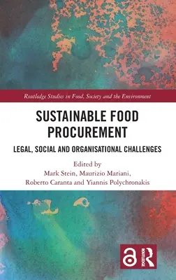 Nachhaltige Lebensmittelbeschaffung: Rechtliche, soziale und organisatorische Herausforderungen - Sustainable Food Procurement: Legal, Social and Organisational Challenges