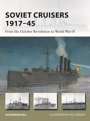 Sowjetische Kreuzfahrtschiffe 1917-45: Von der Oktoberrevolution bis zum Zweiten Weltkrieg - Soviet Cruisers 1917-45: From the October Revolution to World War II