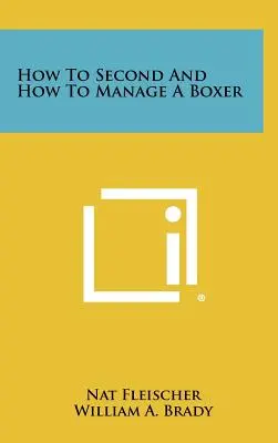 Wie man einen Boxer erzieht und wie man mit ihm umgeht - How to Second and How to Manage a Boxer