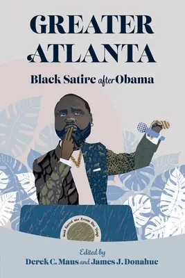 Großraum Atlanta: Schwarze Satire nach Obama - Greater Atlanta: Black Satire After Obama