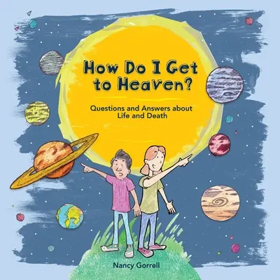 Wie komme ich in den Himmel? Fragen und Antworten zu Leben und Tod - How Do I Get to Heaven?: Questions and Answers about Life and Death