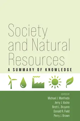 Gesellschaft und natürliche Ressourcen: Eine Zusammenfassung des Wissens - Society and Natural Resources: A Summary of Knowledge