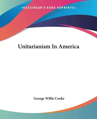 Unitarismus in Amerika - Unitarianism In America