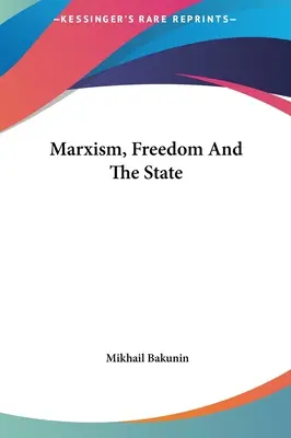 Marxismus, Freiheit und der Staat - Marxism, Freedom And The State