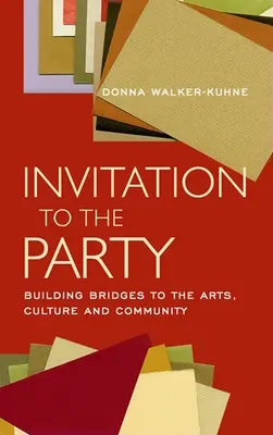 Einladung zur Party: Brücken bauen zu Kunst, Kultur und Gemeinschaft - Invitation to the Party: Building Bridges to the Arts, Culture and Community