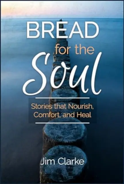 Brot für die Seele: Geschichten, die nähren, trösten und heilen - Bread for the Soul: Stories That Nourish, Comfort, and Heal