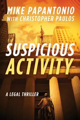 Verdächtige Aktivitäten: Ein juristischer Thriller - Suspicious Activity: A Legal Thriller