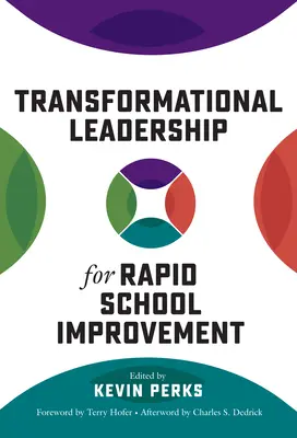 Transformational Leadership für rasche Schulverbesserung - Transformational Leadership for Rapid School Improvement