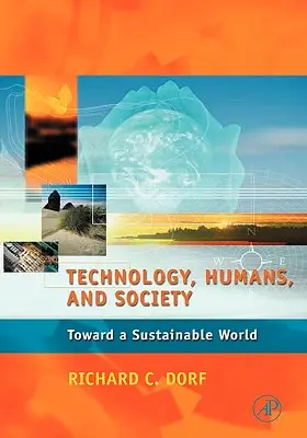 Technologie, Mensch und Gesellschaft: Auf dem Weg zu einer nachhaltigen Welt - Technology, Humans, and Society: Toward a Sustainable World