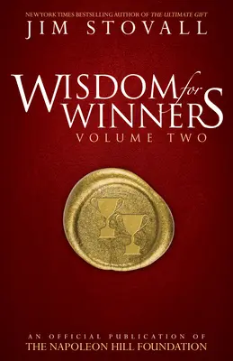 Weisheit für Gewinner Band zwei: Eine offizielle Veröffentlichung der Napoleon Hill Foundation - Wisdom for Winners Volume Two: An Official Publication of the Napoleon Hill Foundation