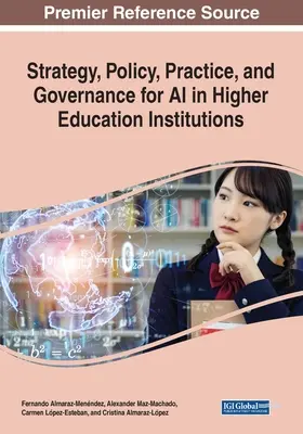 Strategie, Politik, Praxis und Governance für KI in Hochschuleinrichtungen - Strategy, Policy, Practice, and Governance for AI in Higher Education Institutions