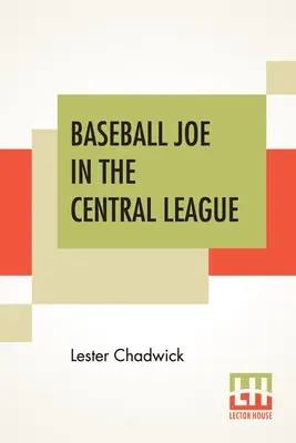 Baseball Joe in der Central League: Oder wie man als professioneller Pitcher Erfolg hat - Baseball Joe In The Central League: Or Making Good As A Professional Pitcher