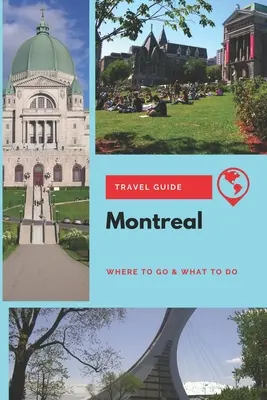 Montreal Reiseführer: Wohin man geht und was man tut - Montreal Travel Guide: Where to Go & What to Do