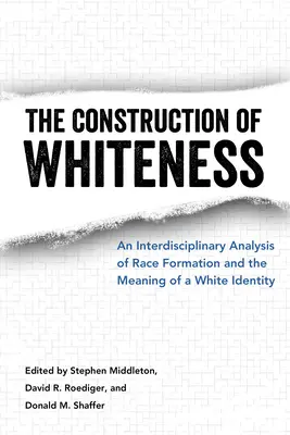 Die Konstruktion des Weißseins: Eine interdisziplinäre Analyse der Entstehung von Ethnien und der Bedeutung einer weißen Identität - Construction of Whiteness: An Interdisciplinary Analysis of Race Formation and the Meaning of a White Identity