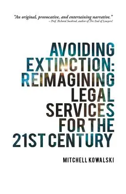 Das Aussterben vermeiden: Die Neugestaltung der Rechtsberatung für das 21. Jahrhundert - Avoiding Extinction: Reimagining Legal Services for the 21st Century