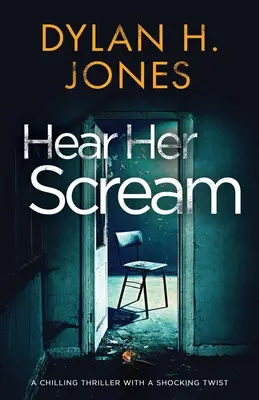 Hear Her Scream: ein spannender Thriller mit einer schockierenden Wendung - Hear Her Scream: a chilling thriller with a shocking twist