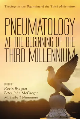 Pneumatologie zu Beginn des dritten Jahrtausends - Pneumatology at the Beginning of the Third Millennium