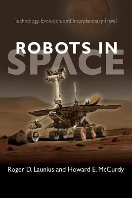 Roboter im Weltraum: Technologie, Evolution und interplanetare Reisen - Robots in Space: Technology, Evolution, and Interplanetary Travel