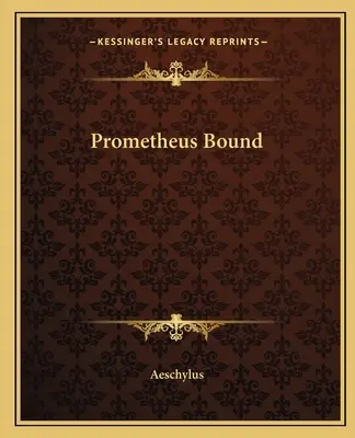Der gefesselte Prometheus - Prometheus Bound