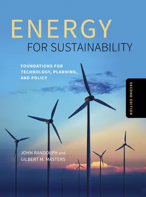 Energie für Nachhaltigkeit, Zweite Auflage: Grundlagen für Technik, Planung und Politik - Energy for Sustainability, Second Edition: Foundations for Technology, Planning, and Policy