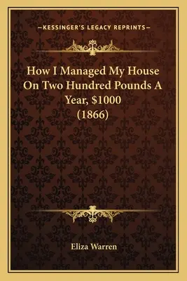 Wie ich mein Haus mit zweihundert Pfund im Jahr und 1000 Dollar verwaltete - How I Managed My House On Two Hundred Pounds A Year, $1000