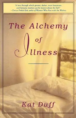 Die Alchemie der Krankheit - The Alchemy of Illness