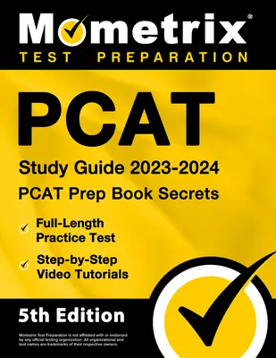 PCAT Study Guide 2023-2024 - PCAT Prep Book Secrets, Praxis-Test in voller Länge, Schritt-für-Schritt-Video-Tutorials: [5. Auflage] - PCAT Study Guide 2023-2024 - PCAT Prep Book Secrets, Full-Length Practice Test, Step-By-Step Video Tutorials: [5th Edition]