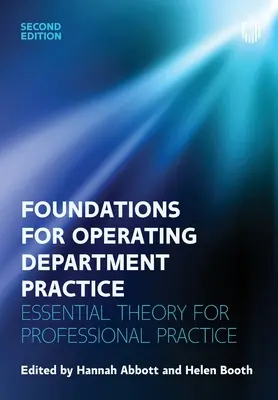 Grundlagen der Praxis der Operationsabteilung: Wesentliche Theorie für die berufliche Praxis - Foundations of Operating Department Practice: Essential Theory for Professional Practice