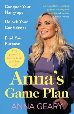 Annas Spielplan: Überwinde deine Probleme, entdecke dein Selbstvertrauen und finde deine Bestimmung - Anna's Game Plan: Conquer Your Hang Ups, Unlock Your Confidence and Find Your Purpose